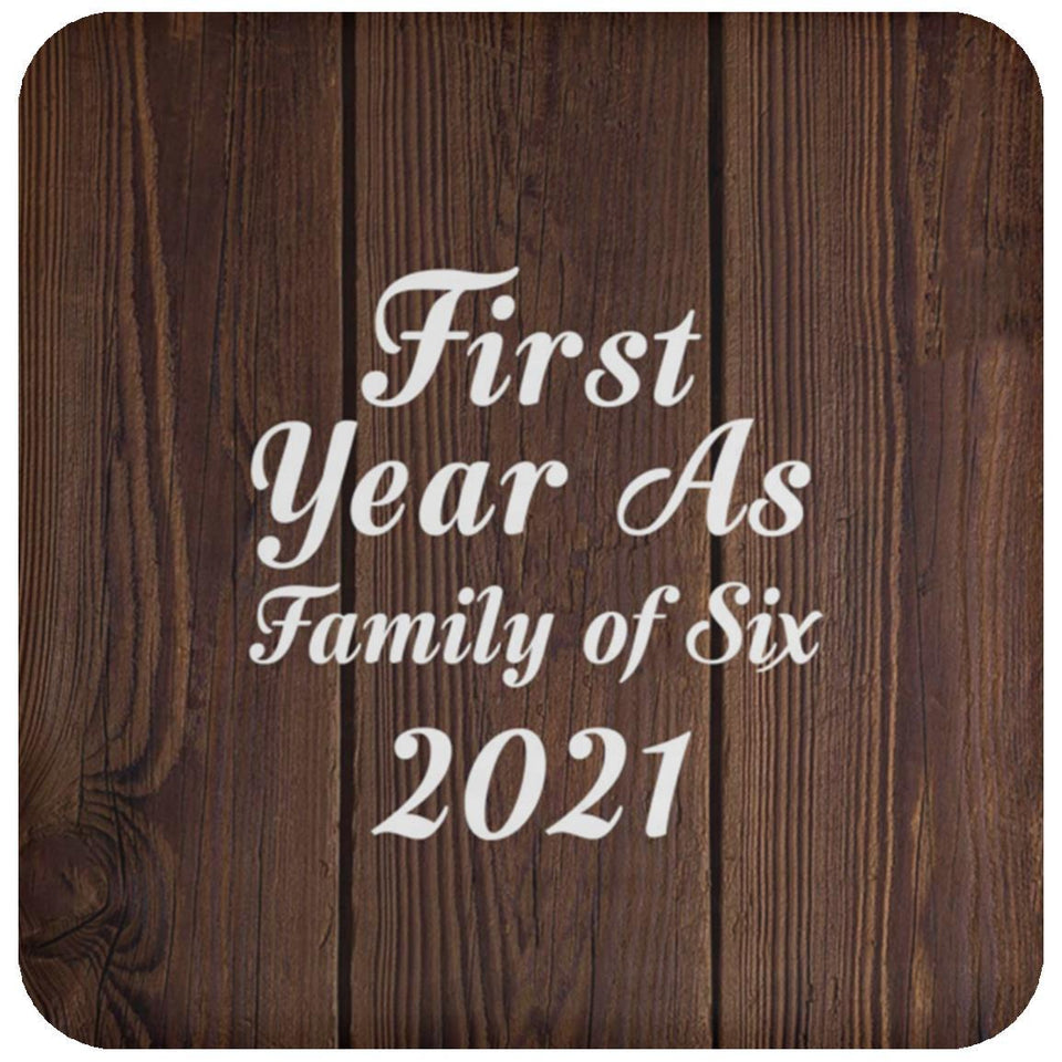 First Year As Family Of Six 2021 - Drink Coaster D