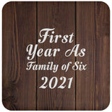 First Year As Family Of Six 2021 - Drink Coaster D