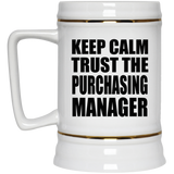 Keep Calm and Trust The Purchasing Manager - Beer Stein