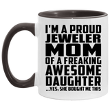 Proud Jeweler Mom Of Awesome Daughter - 11oz Accent Mug Black