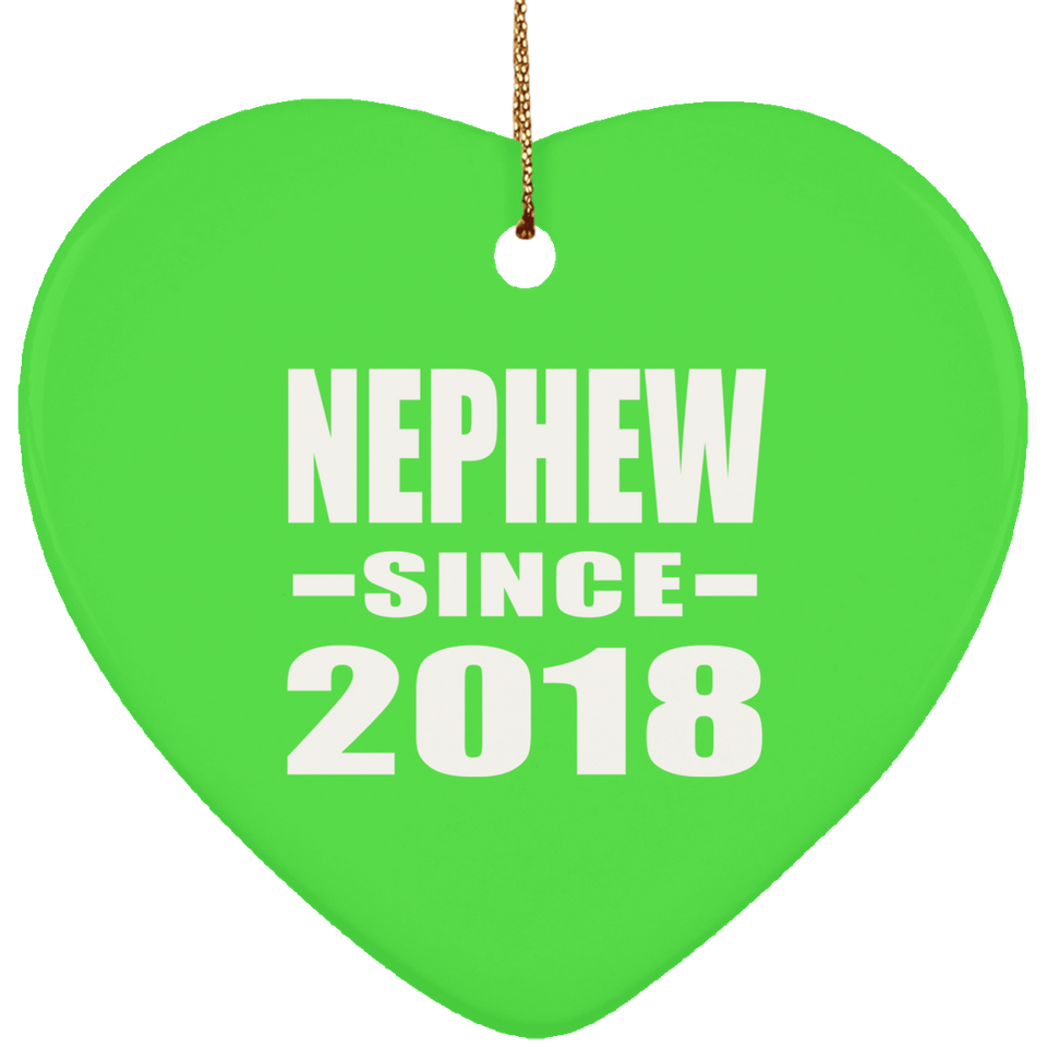 Nephew Since 2018 - Heart Ornament