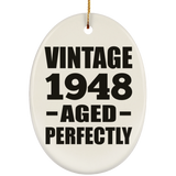 76th Birthday Vintage 1948 Aged Perfectly - Oval Ornament