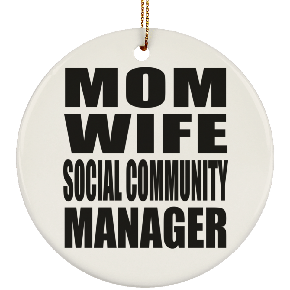 Mom Wife Social Community Manager - Circle Ornament