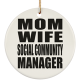 Mom Wife Social Community Manager - Circle Ornament