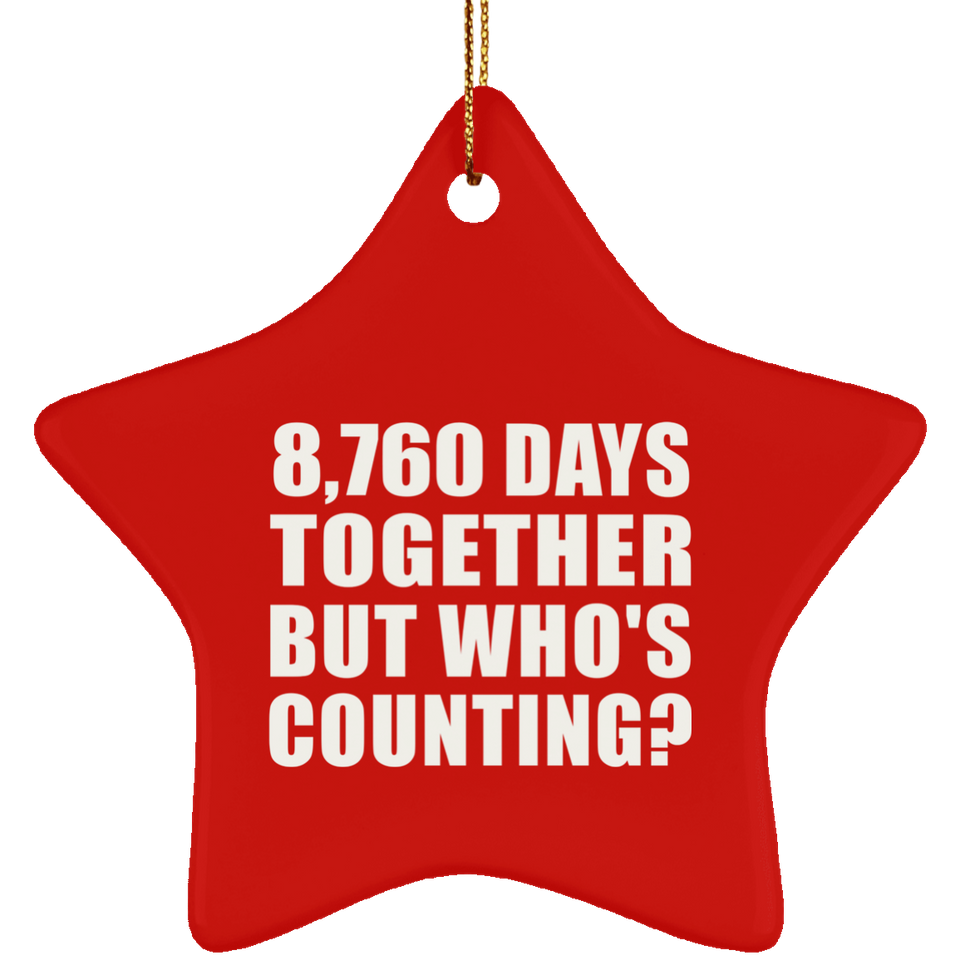 24th Anniversary 8,760 Days Together But Who's Counting - Star Ornament