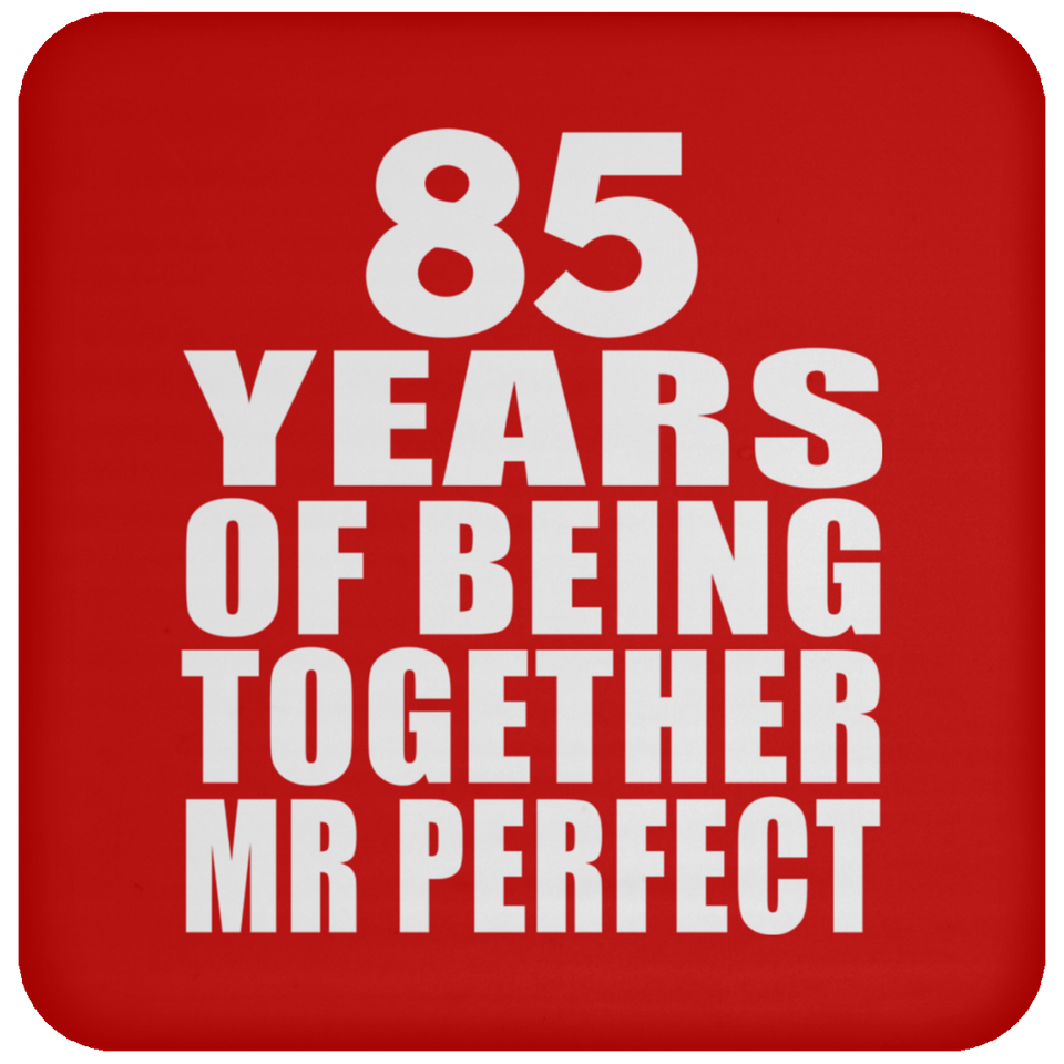 85th Anniversary 85 Years Of Being Mr Perfect - Drink Coaster