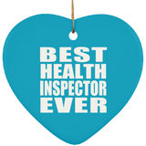 Best Health Inspector Ever - Heart Ornament