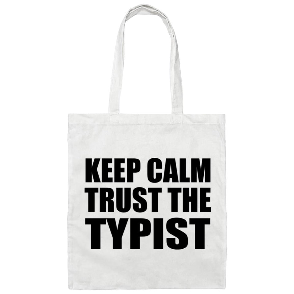 Keep Calm and Trust The Typist - Tote Bag White
