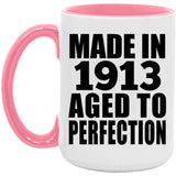 111th Birthday Made In 1913 Aged To Perfection - 15oz Accent Mug Pink