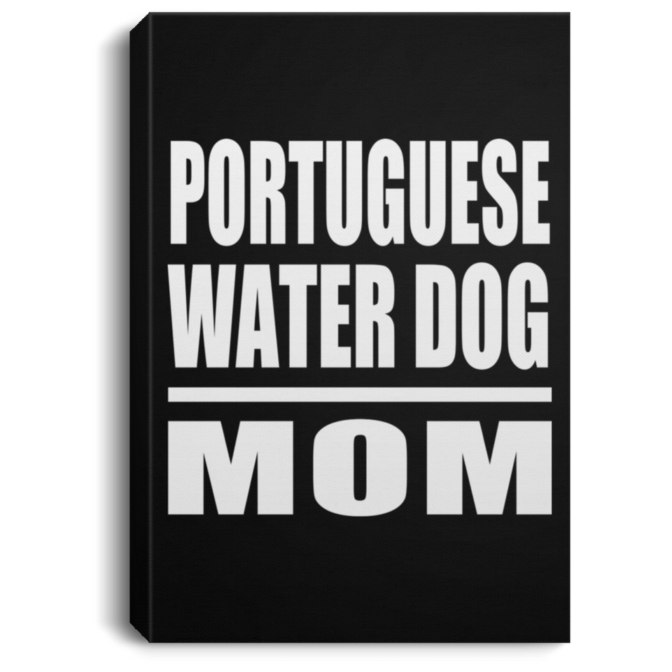 Portuguese Water Dog Mom - Canvas Portrait