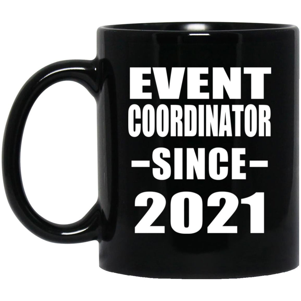Event Coordinator Since 2021 - 11oz Coffee Mug Black