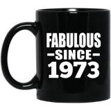 51st Birthday Fabulous Since 1973 - 11 Oz Coffee Mug Black