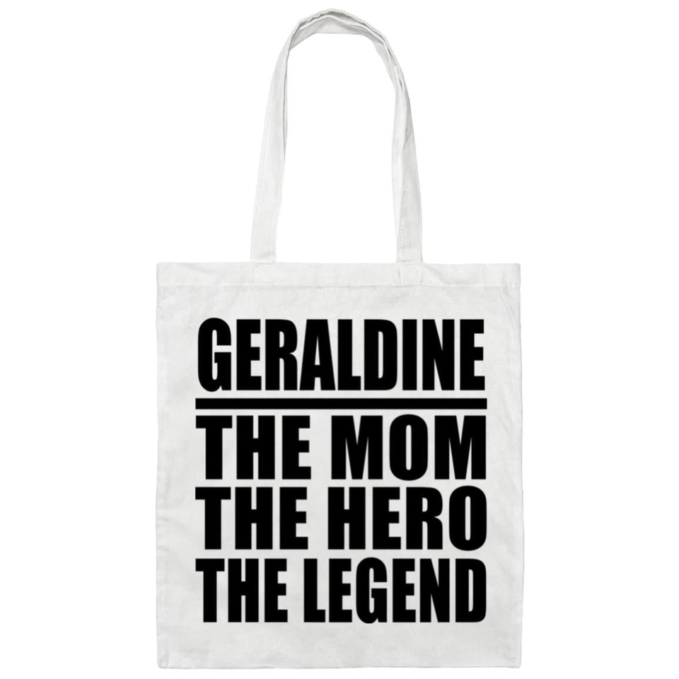 Geraldine The Mom The Hero The Legend - Tote Bag White