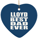 Lloyd Best Dad Ever - Heart Ornament