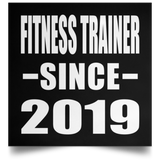 Fitness Trainer Since 2019 - Poster Square