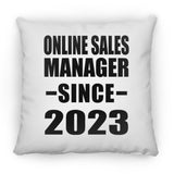 Online Sales Manager Since 2023 - Throw Pillow