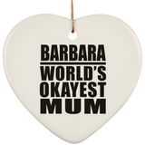 Barbara World's Okayest Mum - Heart Ornament