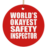 World's Okayest Safety Inspector - Circle Ornament