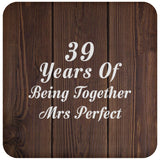 39th Anniversary 39 Years Of Being Mrs Perfect - Drink Coaster D
