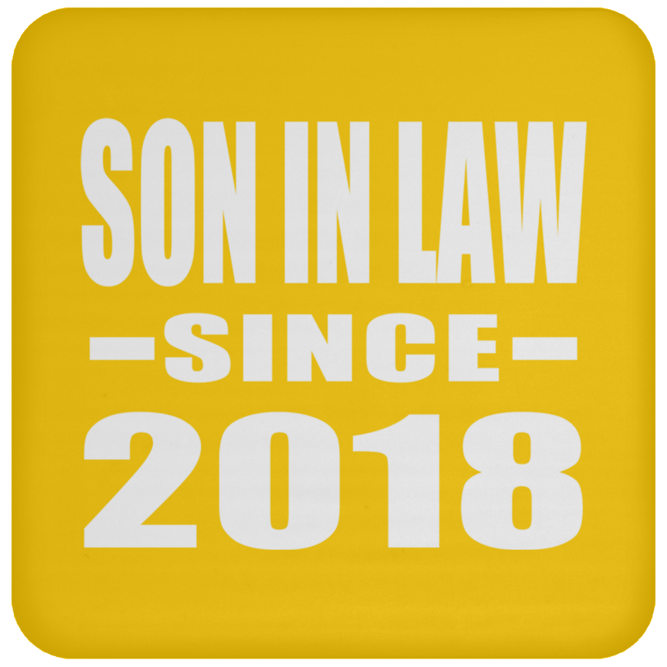 Son In Law Since 2018 - Drink Coaster