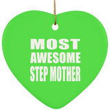 Most Awesome Step Mother - Heart Ornament