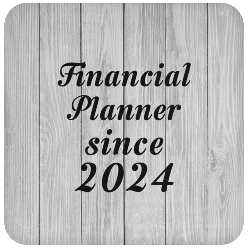 Financial Planner Since 2024 - Drink Coaster F
