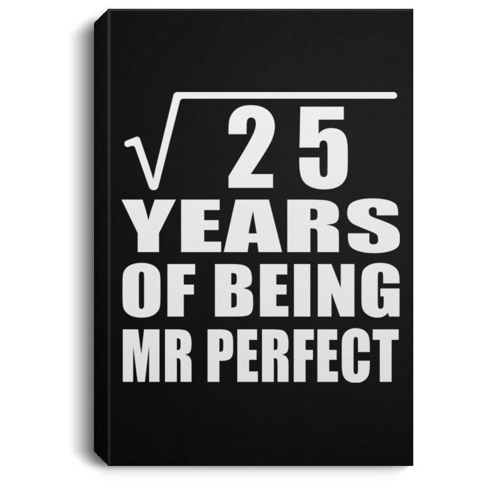 5th Anniversary Square Root of 25 Years of Mr Perfect - Canvas Portrait
