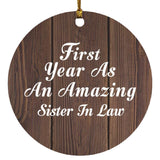 First Year As An Amazing Sister In Law - Circle Ornament D