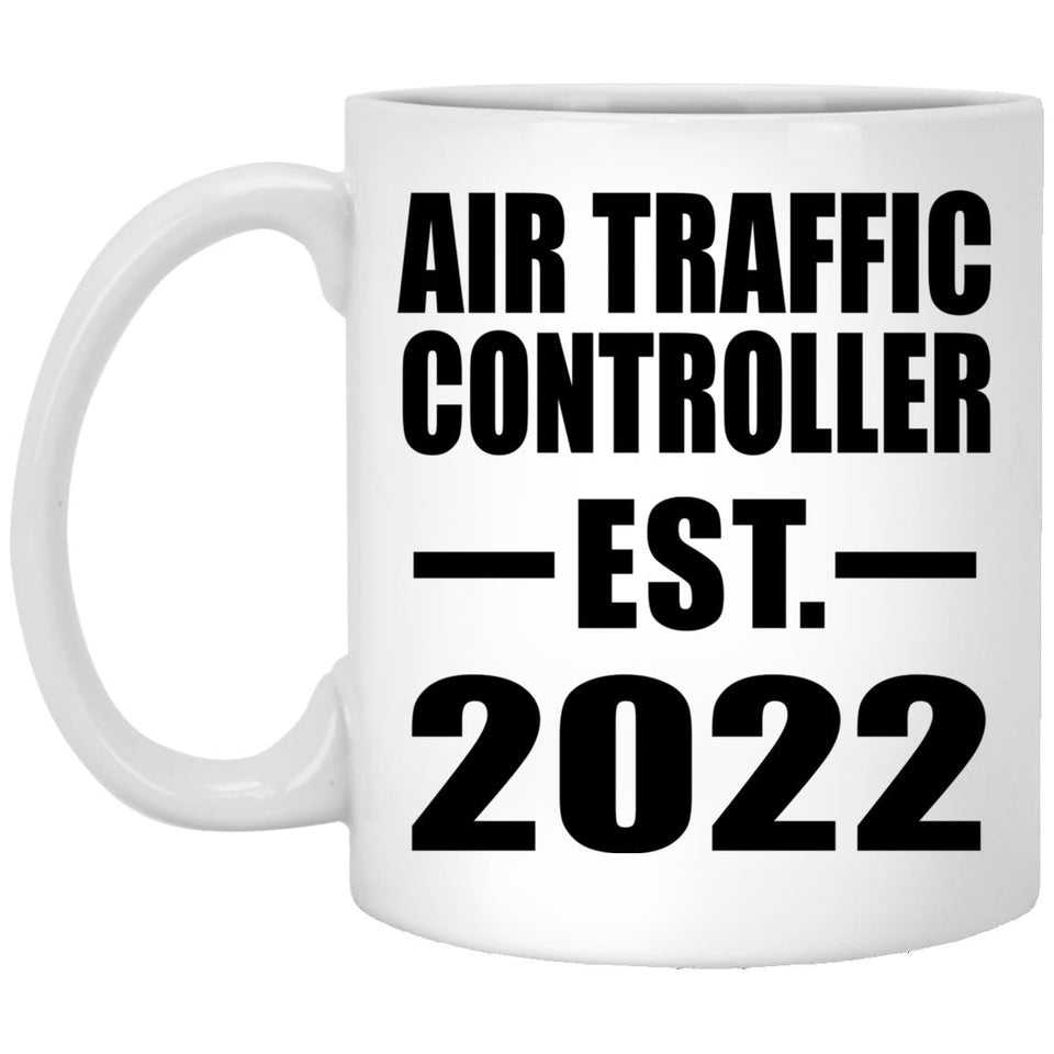 Air Traffic Controller Established EST. 2022 - 11oz Coffee Mug