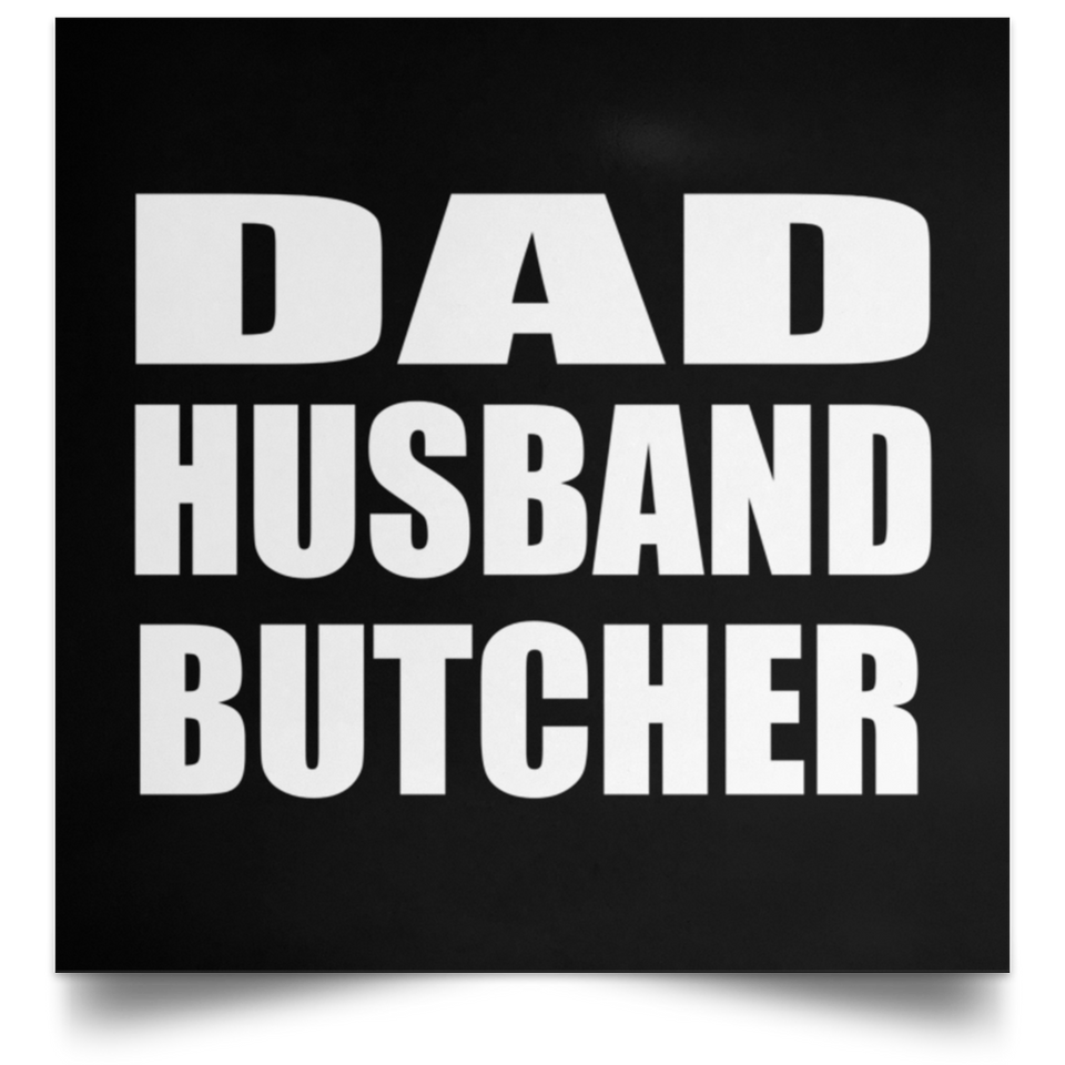 Dad Husband Butcher - Poster Square