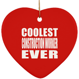Coolest Construction Worker Ever - Heart Ornament
