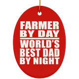 Farmer By Day World's Best Dad By Night - Oval Ornament