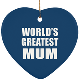 World's Greatest Mum - Heart Ornament