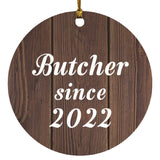 Butcher Since 2022 - Circle Ornament D