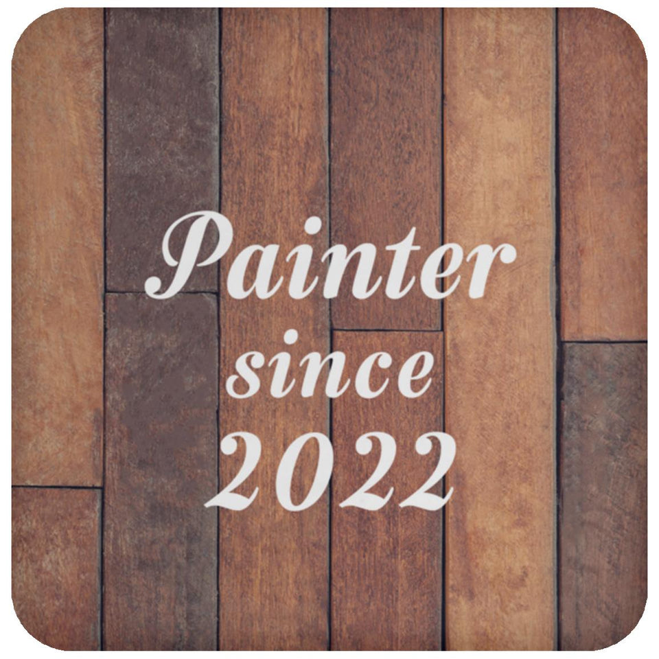 Painter Since 2022 - Drink Coaster E