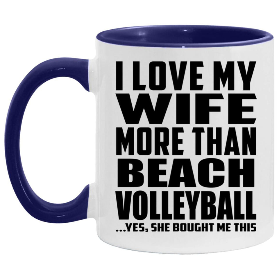 I Love My Wife More Than Beach Volleyball - 11oz Accent Mug Purple