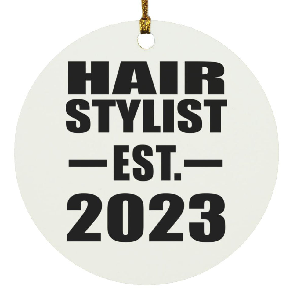 Hair Stylist Established EST. 2023 - Circle Ornament