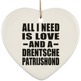 All I Need Is Love And A Drentsche Patrijshond - Heart Ornament