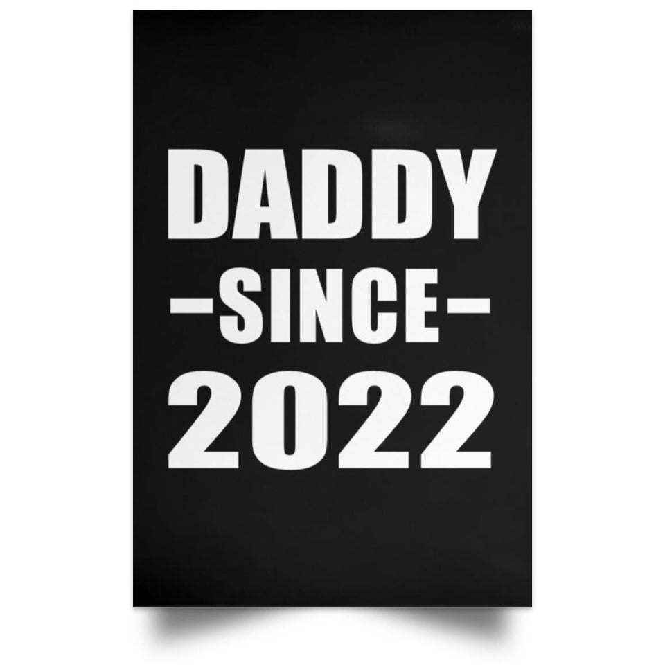 Daddy Since 2022 - Poster Portrait