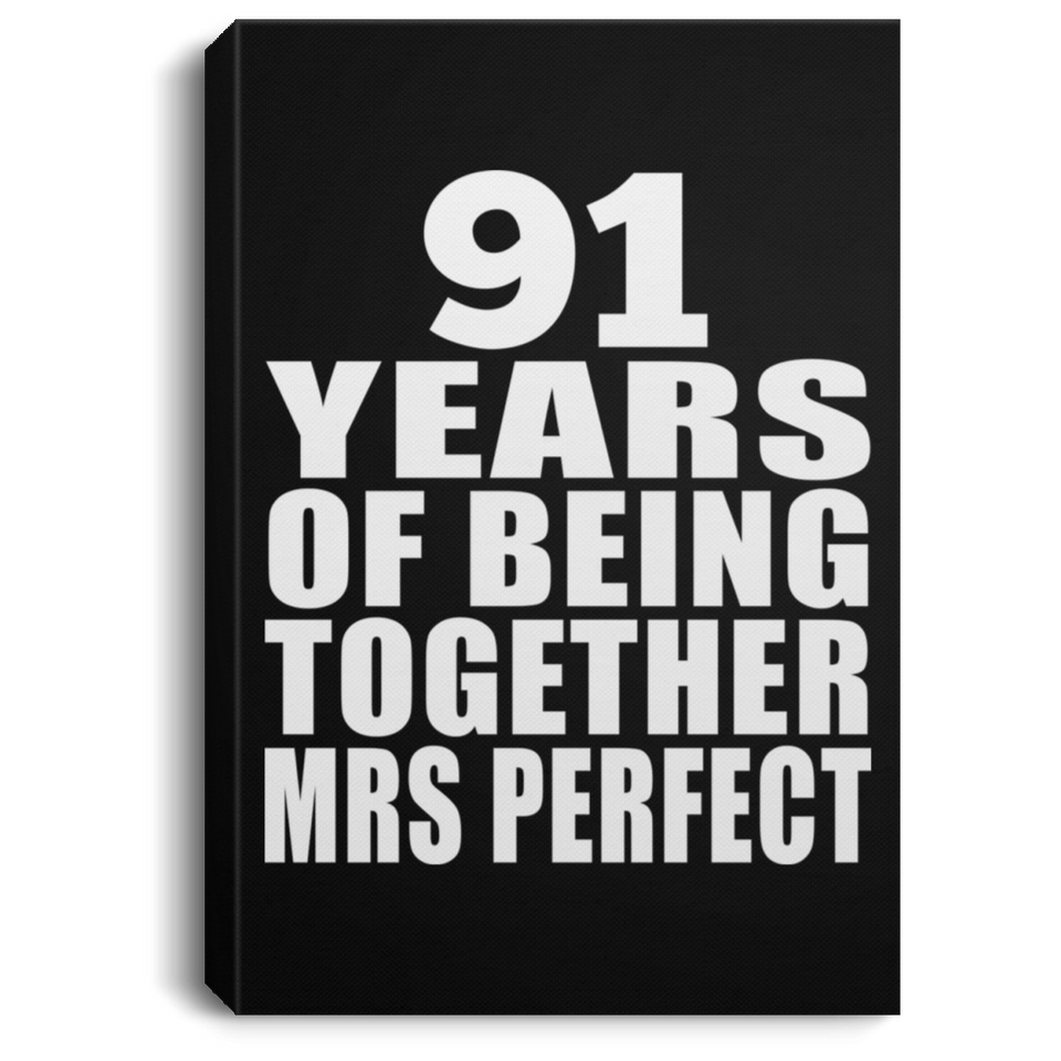 91st Anniversary 91 Years Of Being Mrs Perfect - Canvas Portrait