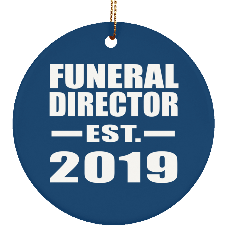 Funeral Director Established EST. 2019 - Circle Ornament