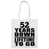 52nd Anniversary 52 Years Down Lifetime To Go - Tote Bag White