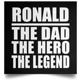 Ronald The Dad The Hero The Legend - Poster Square