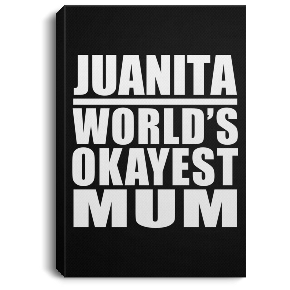 Juanita World's Okayest Mum - Canvas Portrait