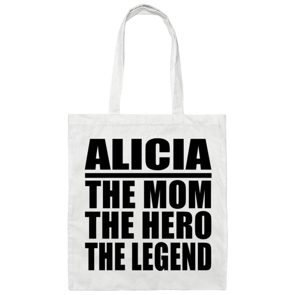 Alicia The Mom The Hero The Legend - Tote Bag White