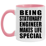 Being Stationary Engineer Makes Life Special - 11oz Accent Mug Pink