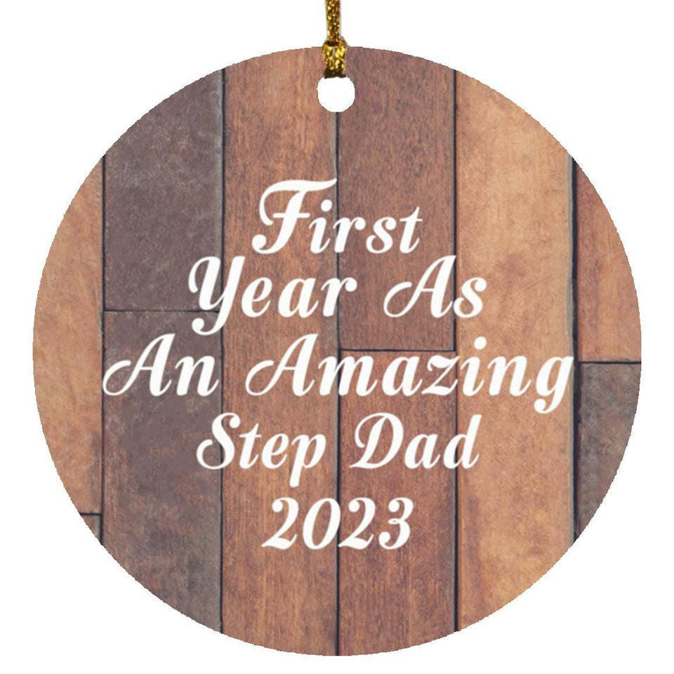 First Year As An Amazing Step Dad 2023 - Circle Ornament E