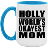 Holly World's Okayest Mom - 15oz Accent Mug Blue