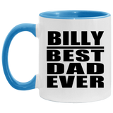 Billy Best Dad Ever - 11oz Accent Mug Blue