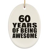 60th Birthday 60 Years Of Being Awesome - Oval Ornament
